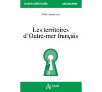 Les territoires d'Outre-mer français - Eloïse Libourel - Atlande Eds - broché - Scolaire / Universitaire
