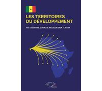 Ousmane Sonko & Moussa Bala Fofana – Les territoires du développement – Essai – Broché