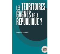 Les territoires gagnés de la république ? - Arnaud Lacheret - Le Bord De L'eau Eds - broché - Essai
