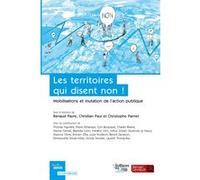 Les territoires qui disent non ! Christian Paul (Auteur), Christian Paul (Editeur général), Christophe Parnet (Editeur général), Renaud Payre (Editeur général)