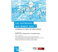 Les territoires qui disent non ! Mobilisations et mutation de l'action publique - Christian Paul - Berger-Levrault - broché - Etude