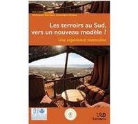 Les terroirs au Sud, vers un nouveau modèle? Mohamed Berriane (Auteur), Geneviève Michon (Auteur)
