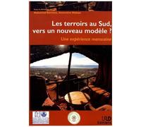 Les Terroirs Au Sud, Vers Un Nouveau Modèle ? - Une Expérience Marocaine