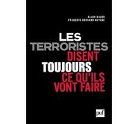 Les terroristes disent toujours ce qu'ils vont faire: Terrorisme et révolution par les textes