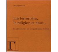 Les terroristes, la religion et nous - Didier Brenot - Desiris Eds - broché - Essai