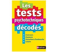 Les Test Psychotechniques Décodés - Concours, Examens, Entretiens D'embauche, Loisirs