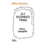 Les testaments trahis - Milan Kundera - Gallimard - Poche - Essai