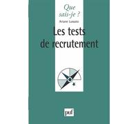 Les tests de recrutement - Ariane Lussato - Que Sais-Je - Poche - Etude