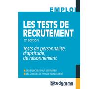 Les tests de recrutement: Tests de personnalité, d'aptitude, de raisonnement