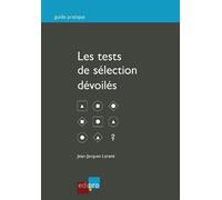 Les tests de sélection dévoilés - Larané j.-j. - Edi Pro - broché - Etude
