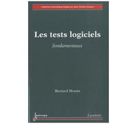 Les tests logiciels : fondamentaux - Bernard Homès - Hermes Science Publications - broché - Livre