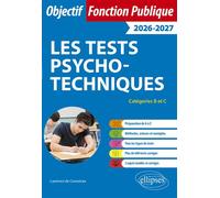 Les tests psychotechniques - Catégories B et C 2026-2027 - Laurence De Conceicao - Ellipses - broché - Scolaire / Universitaire