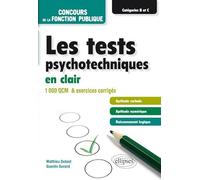 Les Tests Psychotechniques En Clair - 1000 Qcm Et Exercices Corrigés