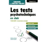 Les Tests Psychotechniques En Clair - 1000 Qcm Et Exercices Corrigés