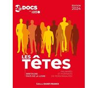 Les Têtes - Bretagne, Pays De La Loire - Palmarès Et Portraits De Personnalités - Edition 2024