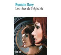 Les têtes de Stéphanie - Romain Gary - Gallimard - Poche - Roman