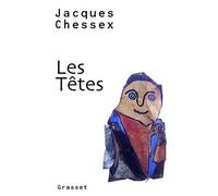 Les têtes - Jacques Chessex - Grasset - broché - Roman