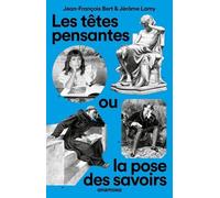 Les Têtes Pensantes, Ou La Pose Des Savoirs