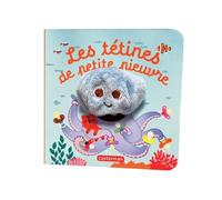 Hélène Chétaud – Les tétines de petite pieuvre – Livre marionnette pour bébé – Cartonné