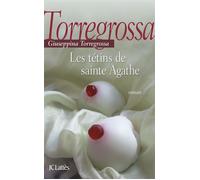 Les tétins de Sainte-Agathe - Giuseppina Torregrossa - Lattes - broché - Roman