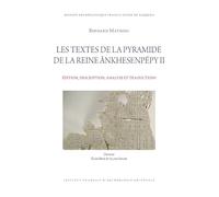 Les textes de la pyramide de la reine Ânkhesenpépy II: Édition, description, analyse et traductions