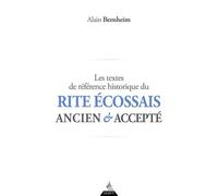 Les textes de référence historique du Rite Écossais Ancien et Accepté - Alain Bernheim - Dervy-Livres - broché - Essai