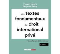 Les Textes Fondamentaux Du Droit International Privé - Textes Français Et Internationaux