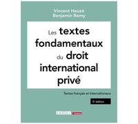 Les Textes Fondamentaux Du Droit International Privé - Textes Français Et Internationaux