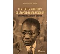 Les textes spirituels de Léopold Sédar Senghor: Correspondances L.S. Senghor - C. Bartels