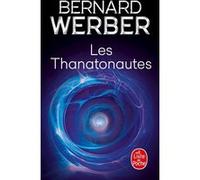 Les Thanatonautes Bernard Werber (Auteur)