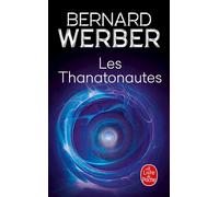 Les Thanatonautes - Bernard Werber - Lgf - Poche - Roman