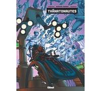 Les Thanatonautes - Intégrale Éric Corbeyran (Auteur), Pierre Taranzano (Dessinateur), Bernard Werber (Idée originale)