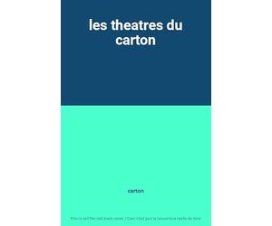les theatres du carton