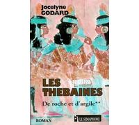Les Thébaines Tome 2 - De Roche Et D'argile