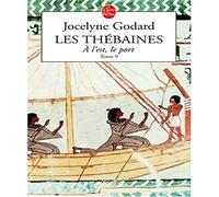 Les Thébaines, tome 9 : À l'Est, le port