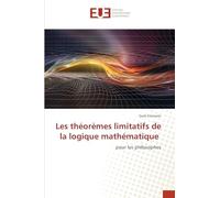 Les théorèmes limitatifs de la logique mathématique