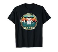 Les théoriciens des Anciens astronautes Disent Oui - Aliens T-Shirt
