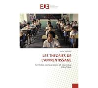 LES THEORIES DE L'APPRENTISSAGE: Synthèse, comparaisons et plus-value didactique