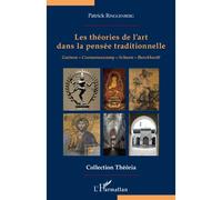 Les théories de l'art dans la pensée traditionnelle Guénon - Coomaraswamy - Schuon - Burckhardt - Patrick Ringgenberg - L'harmattan - broché - Livre