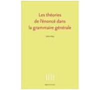 Les Théories De L'énoncé Dans La Grammaire Générale