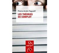 Les théories du complot Pierre-André Taguieff (Auteur)