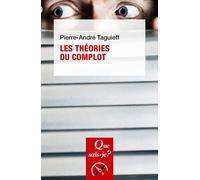 Les théories du complot - Pierre-André Taguieff - Que Sais-Je - Guide