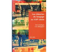 Les théories du langage au XX° siècle De la biologie à la dialogique - Paul Ghils - Academia Eds - broché - Essai