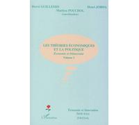 Les théories économiques et la politique : Economie et Démocratie, volume I