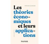 Les théories économiques et leurs applications - Stéphanie Laguerodie - Dunod - broché - Etude