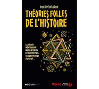 Les théories folles de l'Histoire