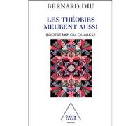Les Théories meurent aussi Bernard Diu (Auteur)