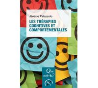 Les Thérapies cognitives et comportementales - Jérôme Palazzolo - Que Sais-Je - Poche - Etude