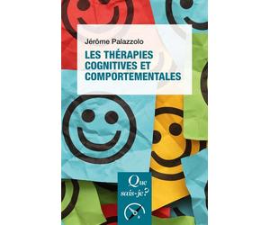 Les Thérapies cognitives et comportementales - Jérôme Palazzolo - Que Sais-Je - Poche - Etude