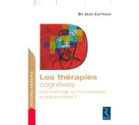 Les thérapies cognitives Jean Cottraux (Auteur)